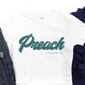 Preach T-Shirt, Preach Shirt, Preach Tee, Preacher Tee, Timothy, Christian Clothing, Ministry Shirt, Jesus Clothing
