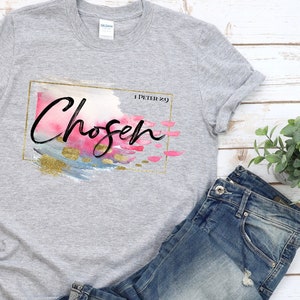 Chosen T-Shirt, Womens Shirts, Bible Verse Tee, Watercolor Shirt, Gift For Her, The Chosen