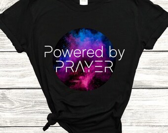 Powered by Prayer Shirt, Pray Shirt, Boss Shirt, Christian Shirt, Women’s Shirt, Modern Christian, Christian Gift Tee,