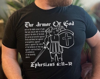 Put on The Full Armor of God Shirt, Ephesians Shirt, Knight Shirts, Armor of God Shirt, Religious Shirt, Christian Gift, Shield of Armor