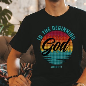 Christian Tee, In The Beginning God, Genesis 1, Christian Shirt, Christian Clothing, Retro Shirt, Sunset Tee