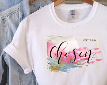Chosen 1 Peter 2:9, Chosen Shirt, Christian Shirts, Christian Shirt For Women, Christian Apparel, Christian Clothing, Chosen Shirt, Gift Tee