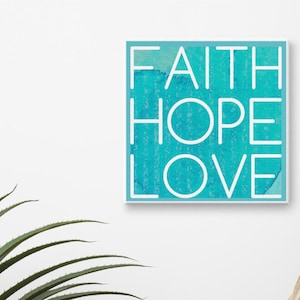 Faith Hope Love, Canvas Wall Art, Faith Wall Art, Christian Art, Christian Gift