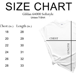 May include: Size chart for a Gildan 64000 Softstyle Unisex T-Shirt. The chart shows the chest and length measurements in inches for sizes S, M, L, XL, 2XL, and 3XL.