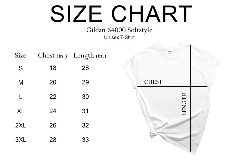 May include: Size chart for a Gildan 64000 Softstyle Unisex T-Shirt. The chart shows the chest and length measurements in inches for sizes S, M, L, XL, 2XL, and 3XL.