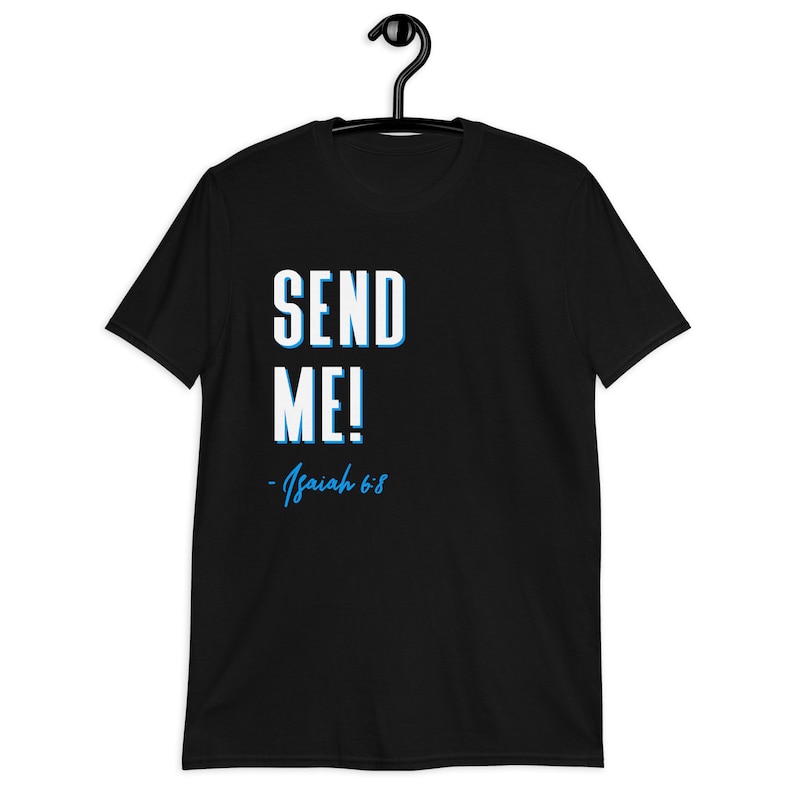 Send Me Shirt, Isaiah Tshirt, Bible Shirt, Evangelism, SEND ME