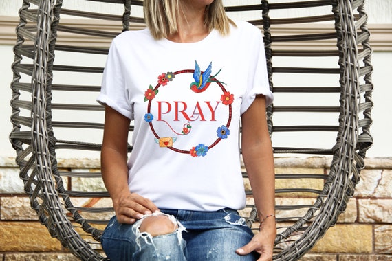 Pray T-Shirt, Pray Shirt, Prayer Tee, Floral Pray Tee, Colorful Tee, Flowers Birds, Christian Shirts, Christian Clothing, Gift For Her