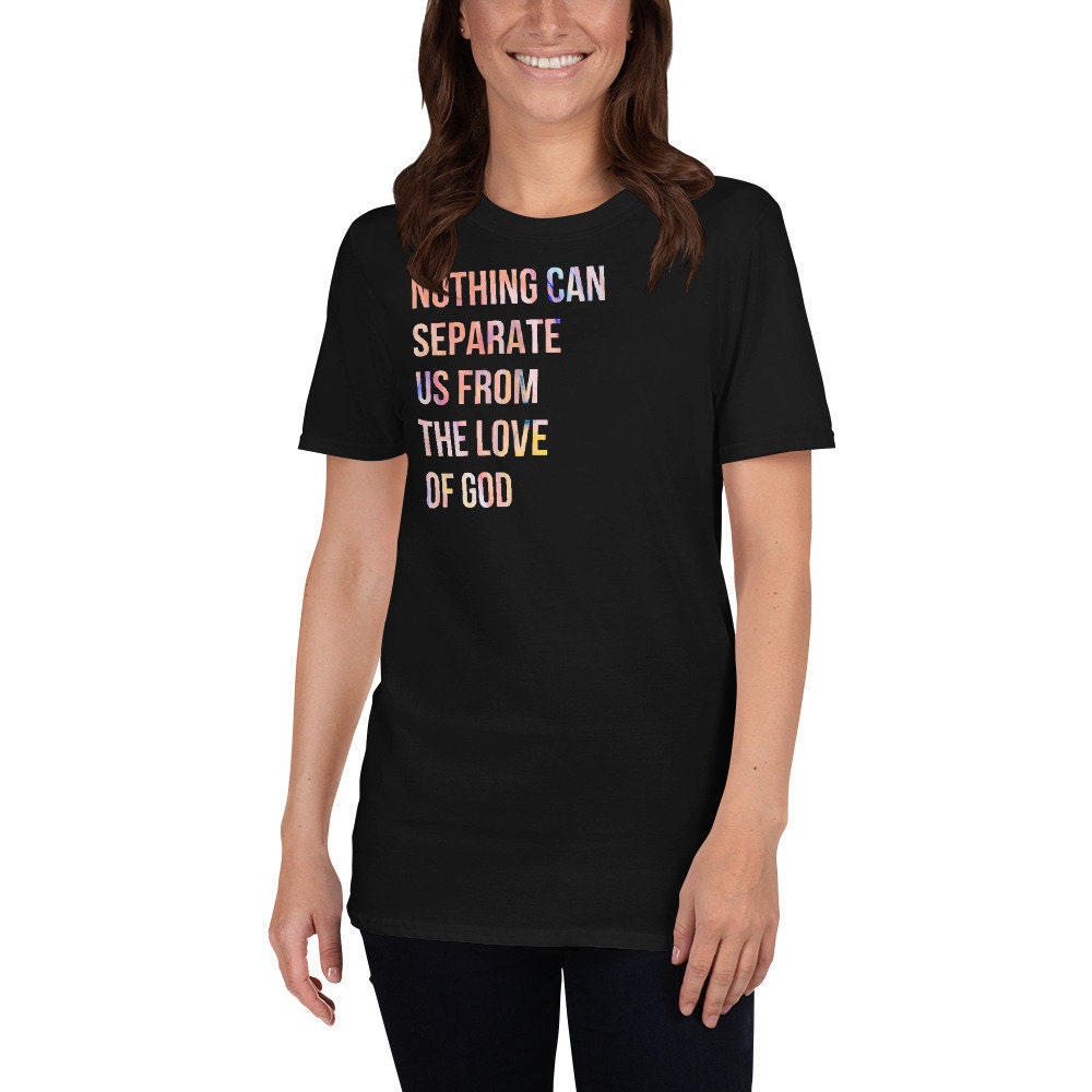 Nothing Can Separate Us From Gods Love Women T Shirt Nothing Can Separate Us From Gods Love Women T Shirt