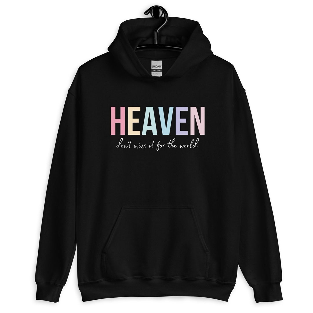 Heaven Shirt Dont Miss It for the World Soft Color Shirt Etsy