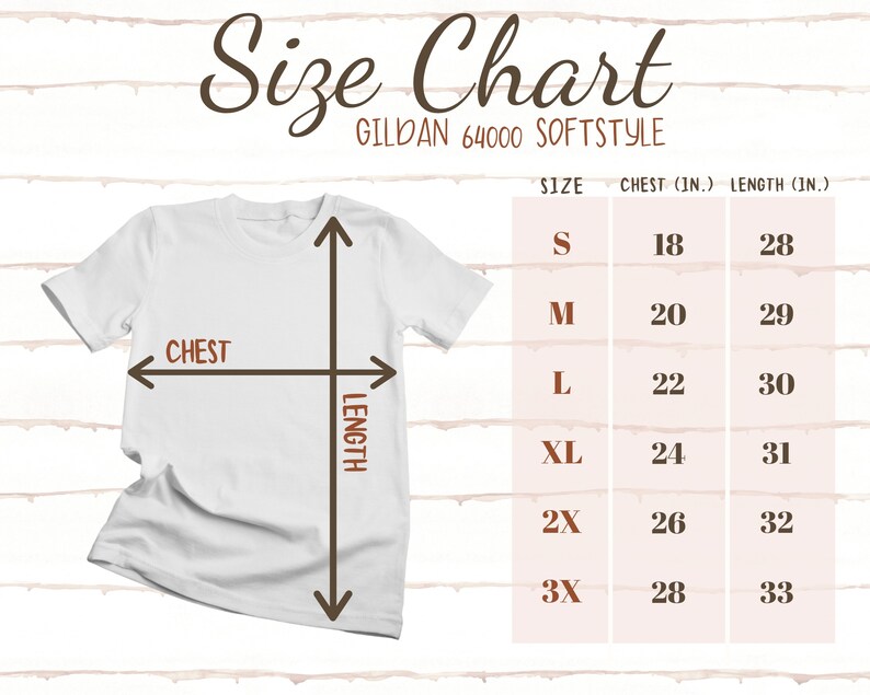 May include: Size chart for Gildan 64000 Softstyle t-shirts. The chart shows chest and length measurements in inches for sizes S, M, L, XL, 2X, and 3X.