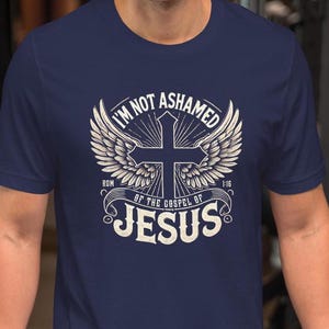 Unashamed, The Gospel, Jesus Unisex t-shirt, Christian Shirts,  Romans Shirt, Bible Verse Tee