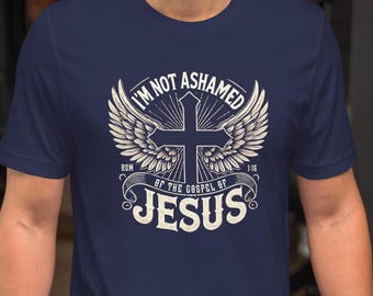Unashamed, The Gospel, Jesus Unisex t-shirt, Christian Shirts,  Romans Shirt, Bible Verse Tee