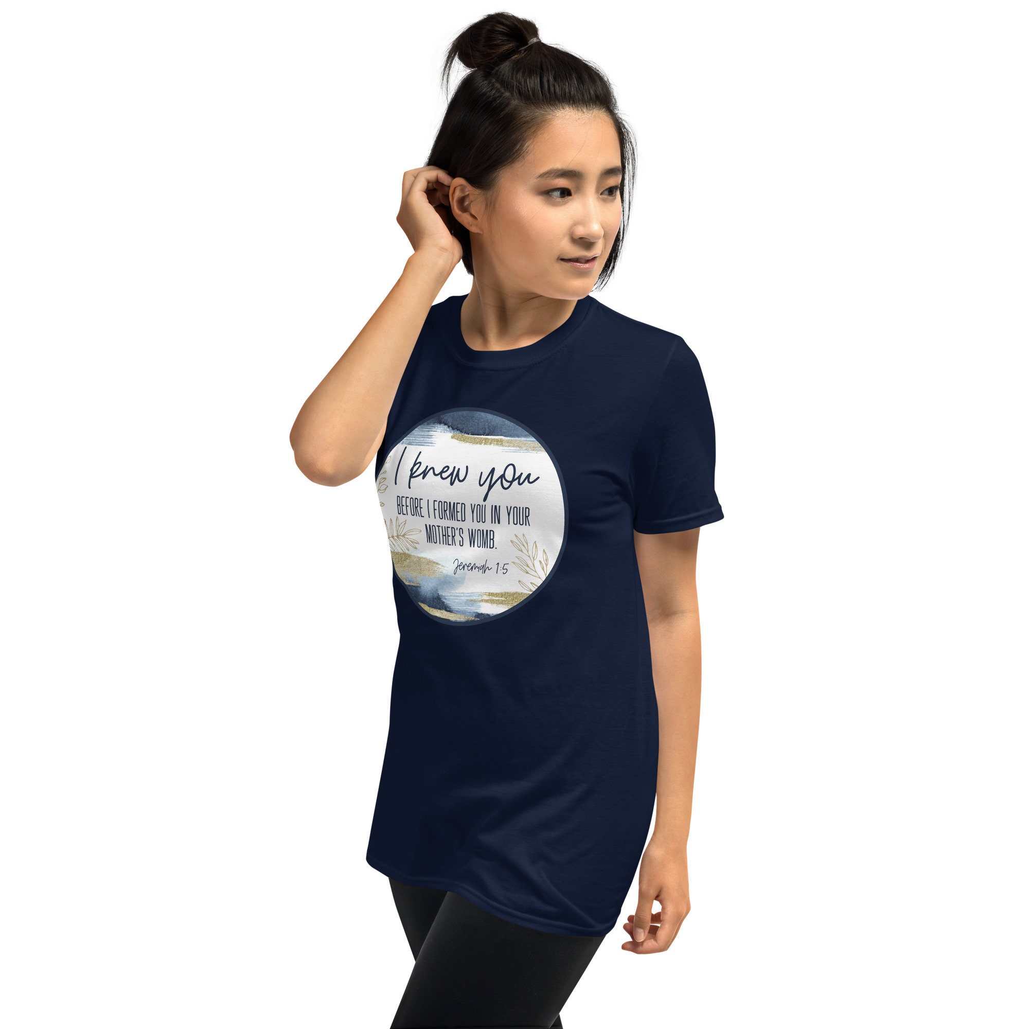 I knew you in your mother's womb Women T Shirt I knew you in your mother's womb Women T Shirt