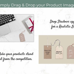 May include: An overhead shot features a laptop, gift box, and three product tags. The tags are in various shapes and colors, with text that reads "Place Your Design Here", "Handmade With Love", and "from me to you". The image also includes the text "Simply Drag & Drop your Product Image!" and "Make your products stand out from the competition."