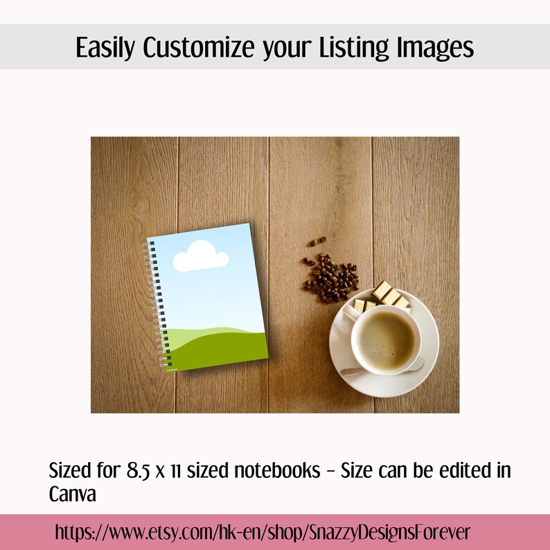 May include: A notebook with a cloud and landscape design, coffee, and coffee beans on a wooden surface. The notebook is sized for 8.5 x 11 inch notebooks. Text on the image reads: "Easily Customize your Listing Images".