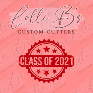 Class of Graduation Stamp or Plaque Cookie Cutter and Fondant Cutter