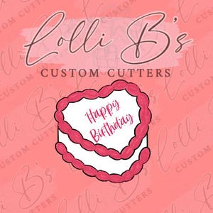 May include: A pink and white cake-shaped cookie cutter with the words "Happy Birthday" in pink script. The cutter has a scalloped edge and is set against a pink background with the text "Colli B's Custom Cutters".