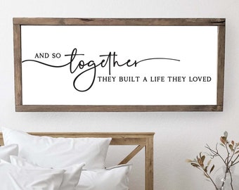 and so together they built a life they loved | love svg file | farmhouse svg | Marriage Svg, Couple Svg, Above The Bed Svg, Wedding Sign Svg
