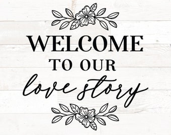 Free Free 253 Welcome To Our Love Story Svg SVG PNG EPS DXF File
