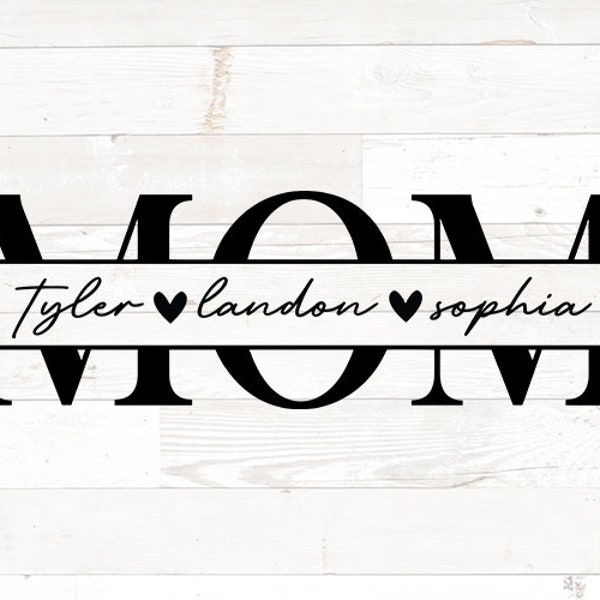 Mom svg, Mom Split Monogram svg, Mom Monogram svg, Mom with names, Mothers Day Gifts, Mom with kids names svg