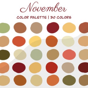 Peut inclure: Une palette de couleurs pour novembre avec 30 couleurs. Les couleurs sont disposées en grille de 5 rangées et 6 colonnes. Les couleurs sont principalement des tons chauds et terreux, avec quelques verts et rouges. Les couleurs sont nommées "Palette de couleurs de novembre | 30 couleurs".