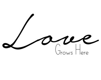Free Free 335 Svg Files Love Grows Here Svg Free SVG PNG EPS DXF File