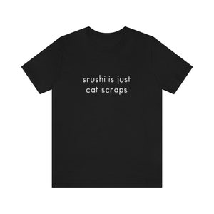 Srushi to tylko resztki kota / Koszulka parodystyczna Stev Brule
