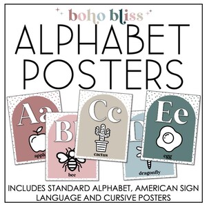 May include: Alphabet posters with the words "boho bliss" at the top. The posters feature letters A, B, C, D, and E, each with a corresponding image: apple, bee, cactus, dragonfly, and egg. The text "INCLUDES STANDARD ALPHABET, AMERICAN SIGN LANGUAGE AND CURSIVE POSTERS" is at the bottom.