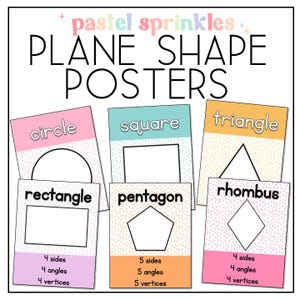 May include: A set of educational posters titled pastel sprinkles PLANE SHAPE POSTERS. The posters feature geometric shapes including a circle, square, triangle, rectangle, pentagon, and rhombus, with text labels and counts for sides, angles, and vertices.