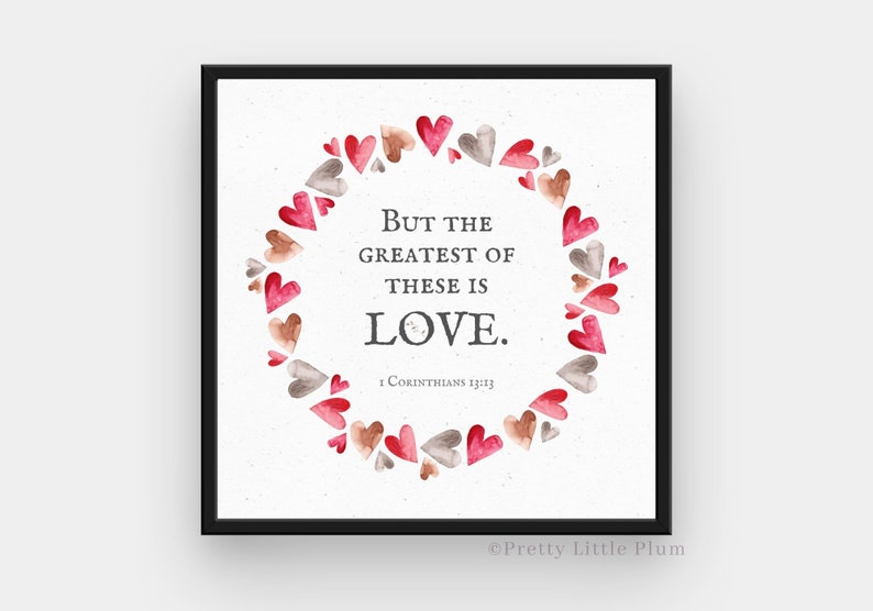 Bible Verse Printable Valentine Wall Decor, 1 Corinthians 13 13 But the Greatest of These is Love, Scripture about Love, Digital Download image 3