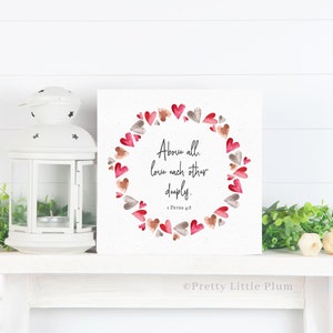 Valentine Bible Verse Printable about Love, 1 Peter 4:8 Above All Else Love Each Other Deeply, Valentine Wall Decor, Digital Download image 4