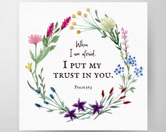 Psalm 56:3 Printable Bible Verse Spring Flowers, When I Am Afraid I Put My Trust in You, Digital Download