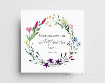 Wildflowers Print, Wild Flowers Art, Luke 12:27 Bible Verse Printable Sign, Christian Quotes, Scripture Decor, Digital Download