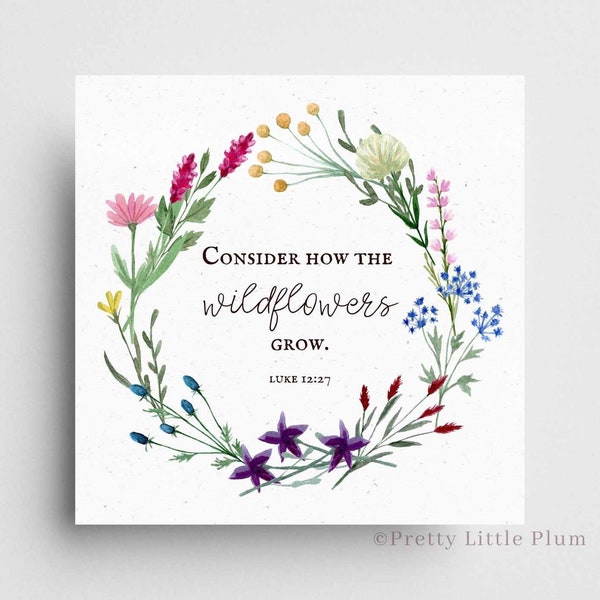 Wildflowers Print, Wild Flowers Art, Luke 12:27 Bible Verse Printable Sign, Christian Quotes, Scripture Decor, Digital Download