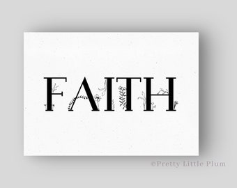 FAITH Printable Wall Art, Faith Prints Wall Decor, Digital Download, Christian Print for Home or Office