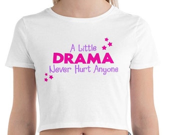 Y2K - A little drama never hurt anyone Crop Top