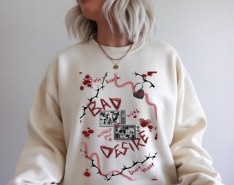 Bad desire sweatshirt