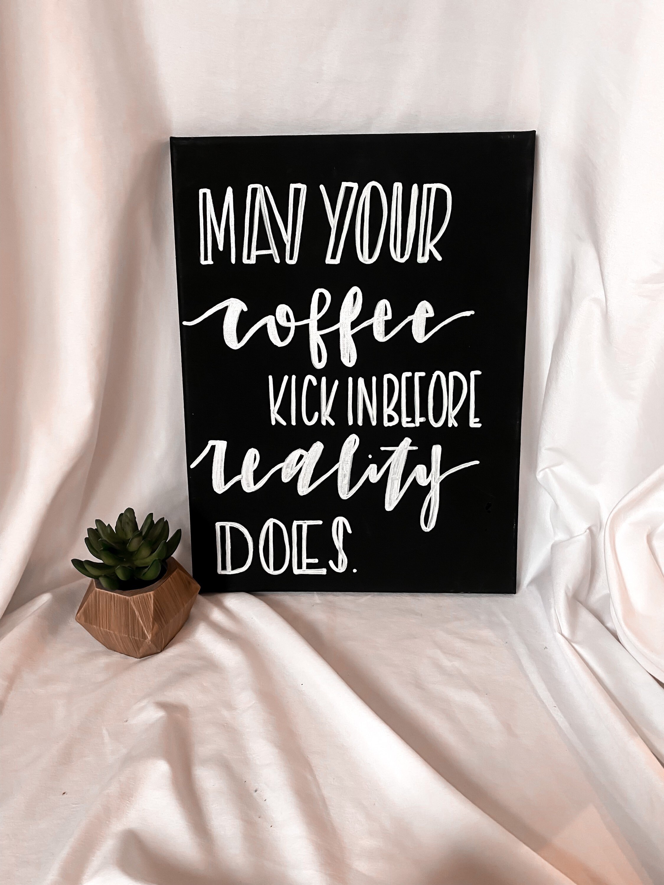 Black canvas quote sign. may your coffee kick in before | Etsy