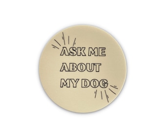 Ask me about my dog sticker, dog sticker, dog water bottle sticker, dog laptop sticker
