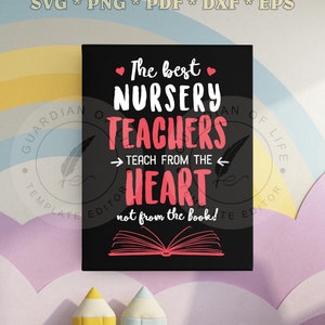 Nursery Teacher Svg The Best Nursery Teachers Teach From The Heart Nursery Svg Png Pdf Eps Dxf, Digital Art, Cutting Art, Cricut Cameo