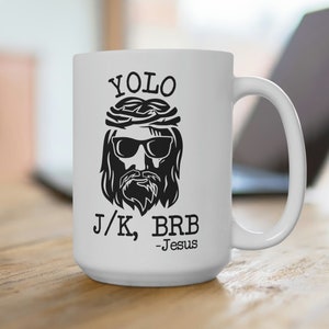 Funny Christian gift, 11oz Christian mug, 15oz funny mug, Easter Gift for teen, Easter Teacher Gift, Jesus modern, Funny Jesus Mug