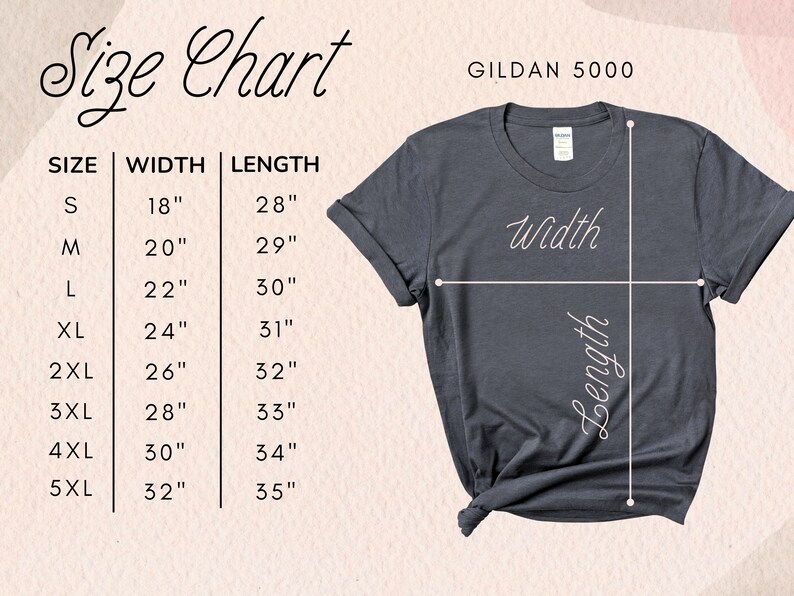 May include: Size chart for Gildan 5000 t-shirts, showing width and length measurements in inches for sizes S through 5XL.