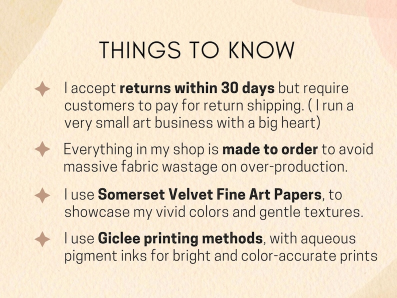 Puede incluir: Un gr&aacute;fico color crema con el texto "THINGS TO KNOW". El texto explica la pol&iacute;tica de devoluciones de la tienda, la producci&oacute;n por encargo, el uso de papeles de arte Somerset Velvet y los m&eacute;todos de impresi&oacute;n Gicl&eacute;e con tintas de pigmento acuoso.