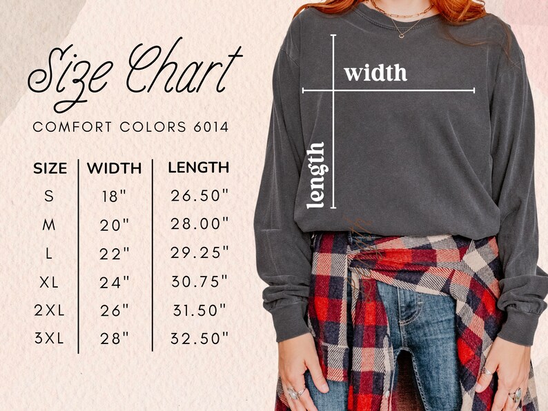 May include: Size chart for Comfort Colors 6014 long-sleeve shirts. The chart shows the width and length measurements in inches for sizes S, M, L, XL, 2XL, and 3XL.