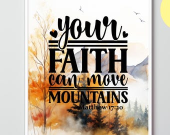 Handmade Faith Can Move Mountains Art Print: Christian Bible Verse Wall Decor
