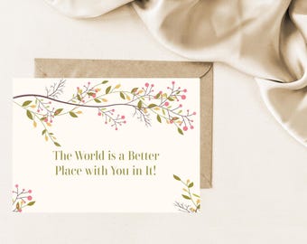 The World is a Better Place with You in It Card, printable Friendship Card, Printable Thank you Card, Printable Note Card,DIY Printable Card