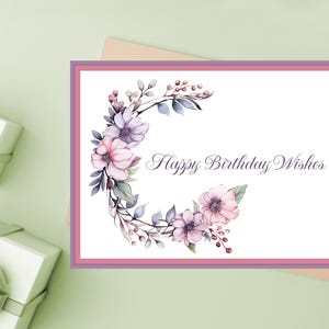 Happy Birthday Wishes Floral Birthday Card, Printable Birthday Card, DIY Birthday Card, Instant Download Feminine Birthday Card, B-day Card