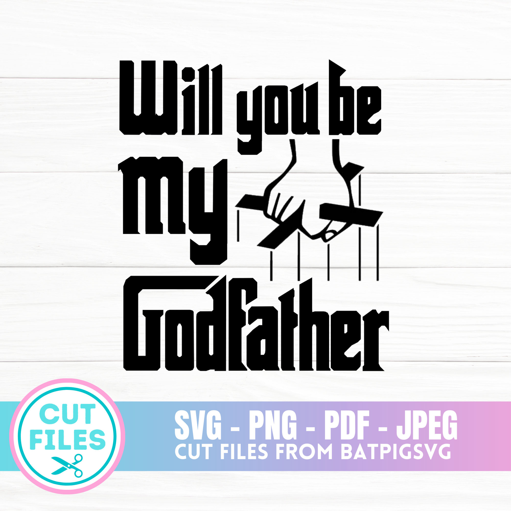 Will You Be My Godfather Svg Be My Godfather The Godfather | Etsy