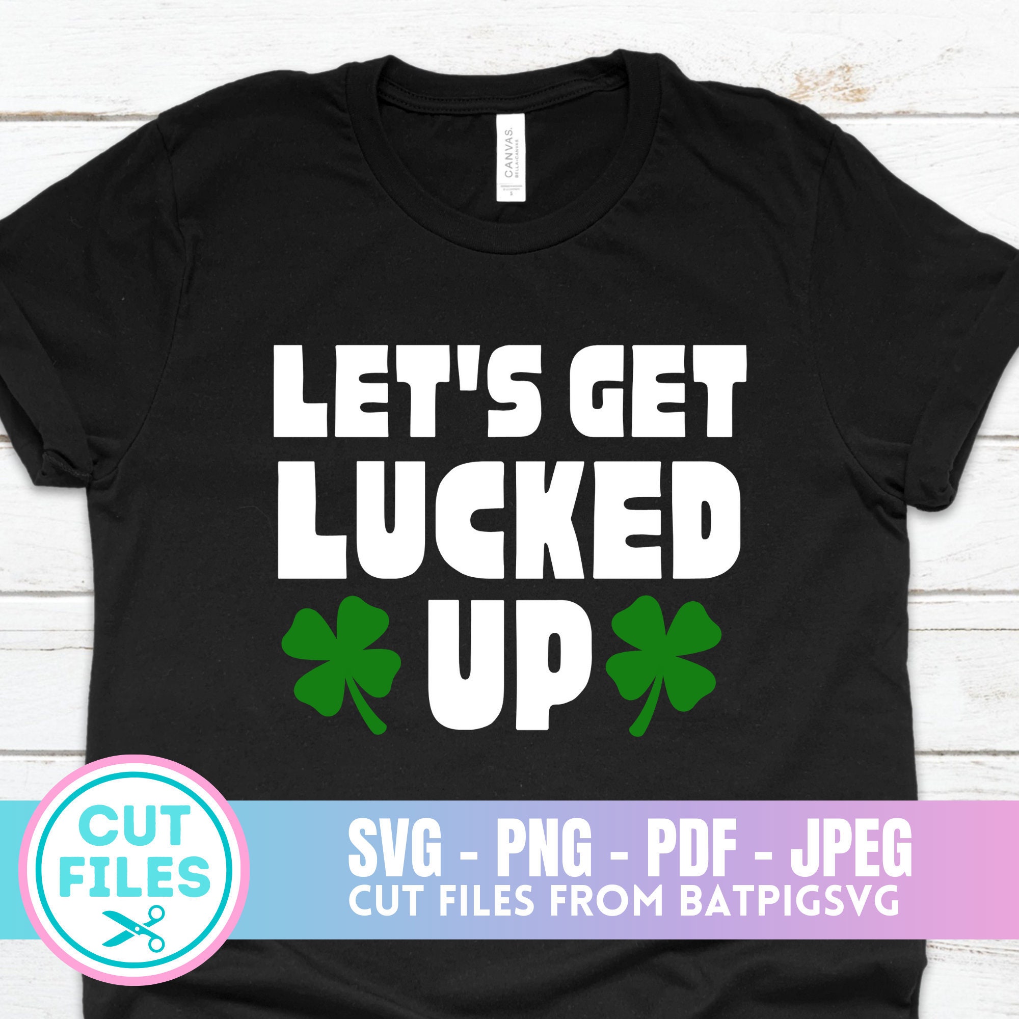 Let’s Get Lucked up SVG Silhouette Cut File Instant | Etsy