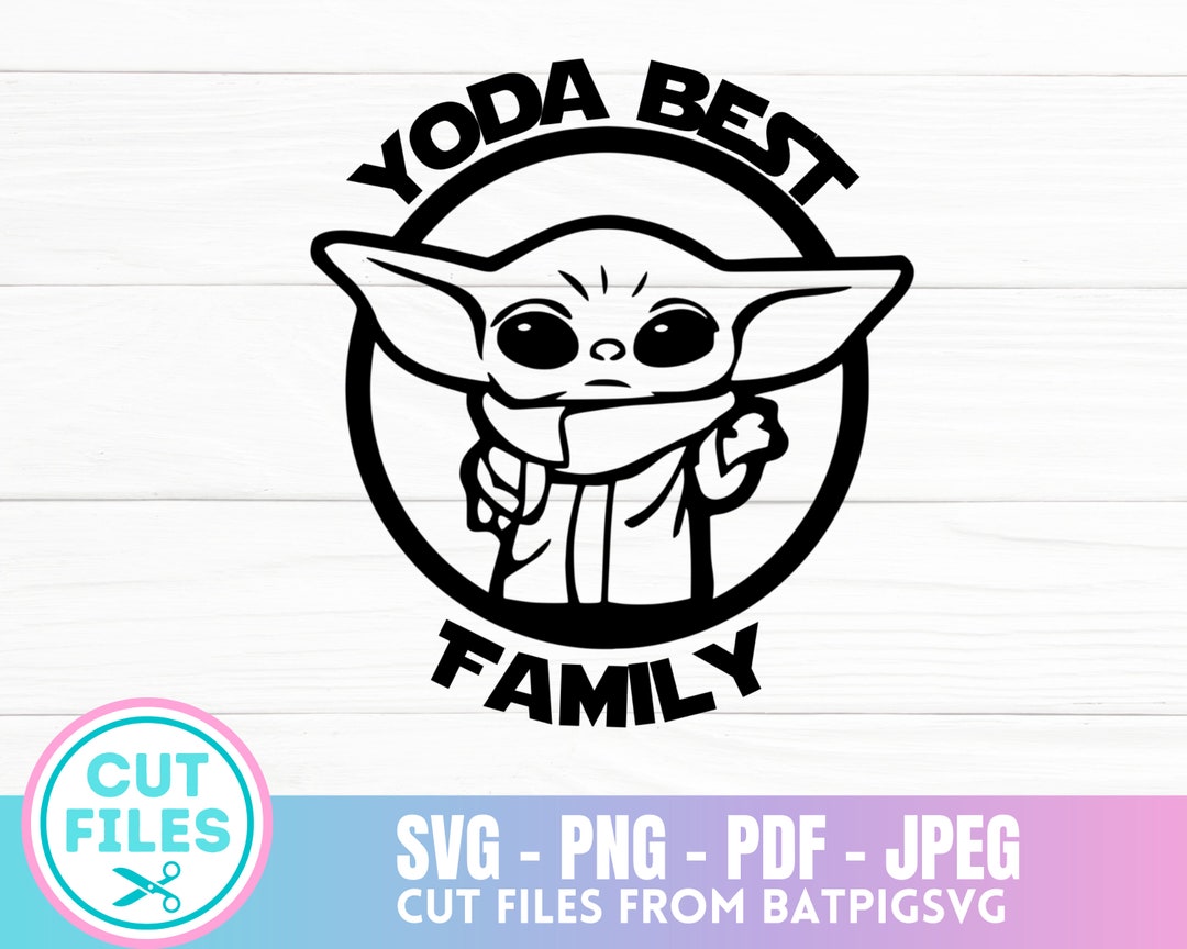 Yoda Best Family SVG, Yoda Best, Yoda, Yoda SVG, Family SVG, Cut File